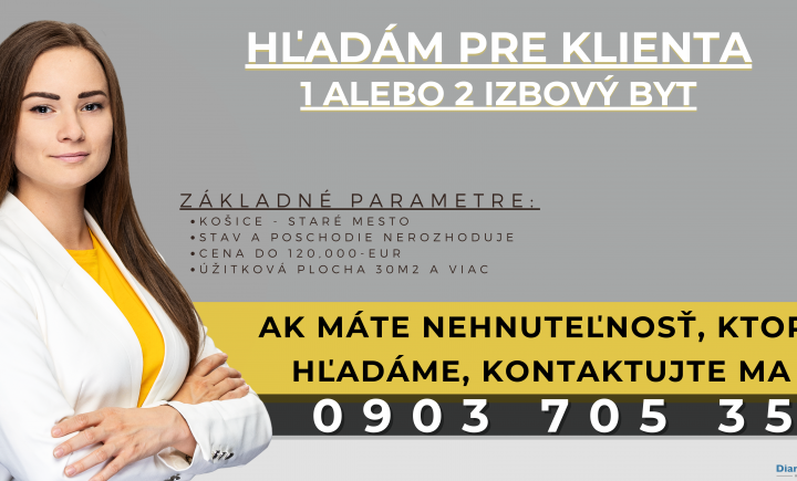 ZÁUJEM O KÚPU 1-2 IZBOVÉHO BYTU KOŠICE - STARÉ MESTO